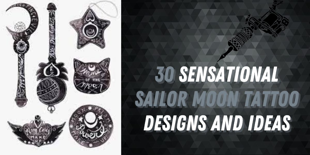 30 Sensational Sailor Moon Tattoo Designs and Ideas