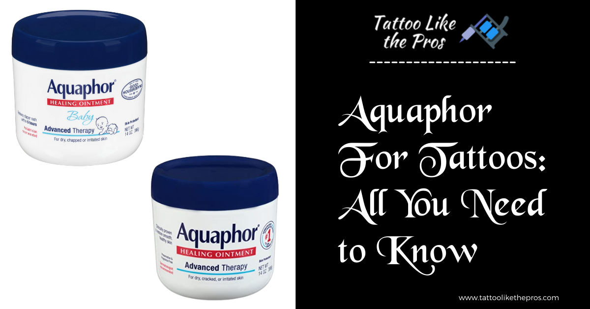 Aquaphor For Tattoos: All You Need to Know