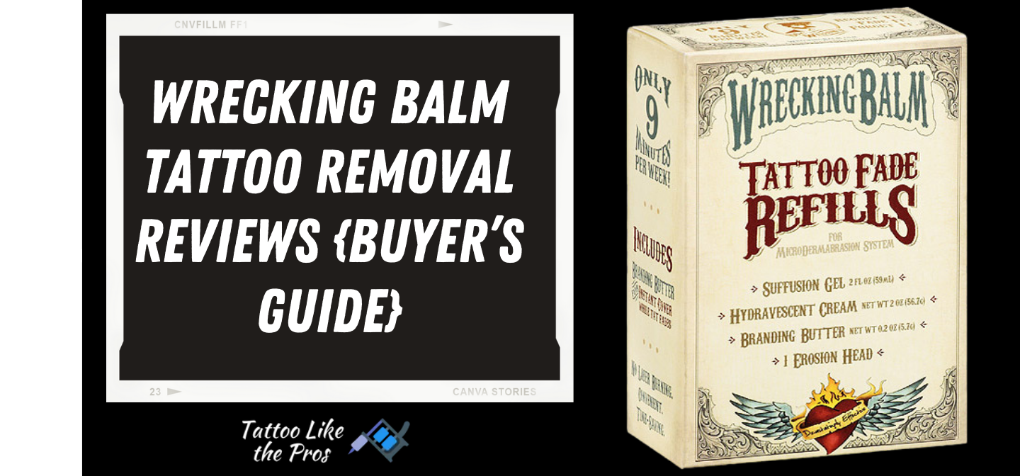 Wrecking Balm Tattoo Removal Reviews Should You Buy It? 
