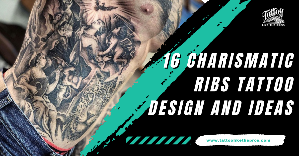 16 Charismatic Ribs Tattoo Design and Ideas - Tattoo Like The Pros