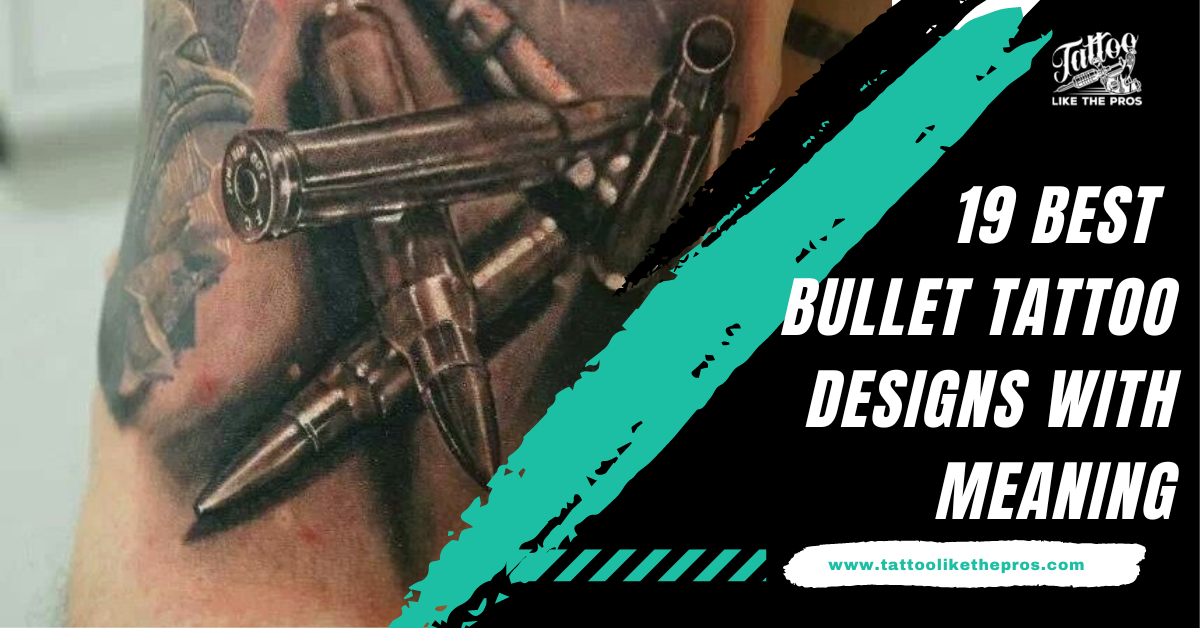 19 Best Bullet Tattoo Designs with Meaning - Tattoo Like The Pros