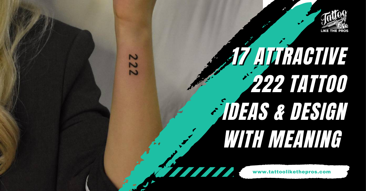 17 Attractive 222 Tattoo Ideas & Design With Meaning