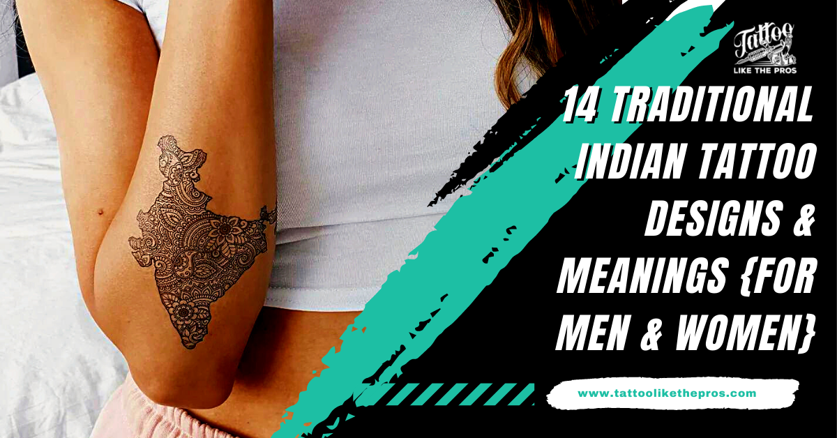 14 Traditional Indian Tattoo Designs & Meanings for Men & Women