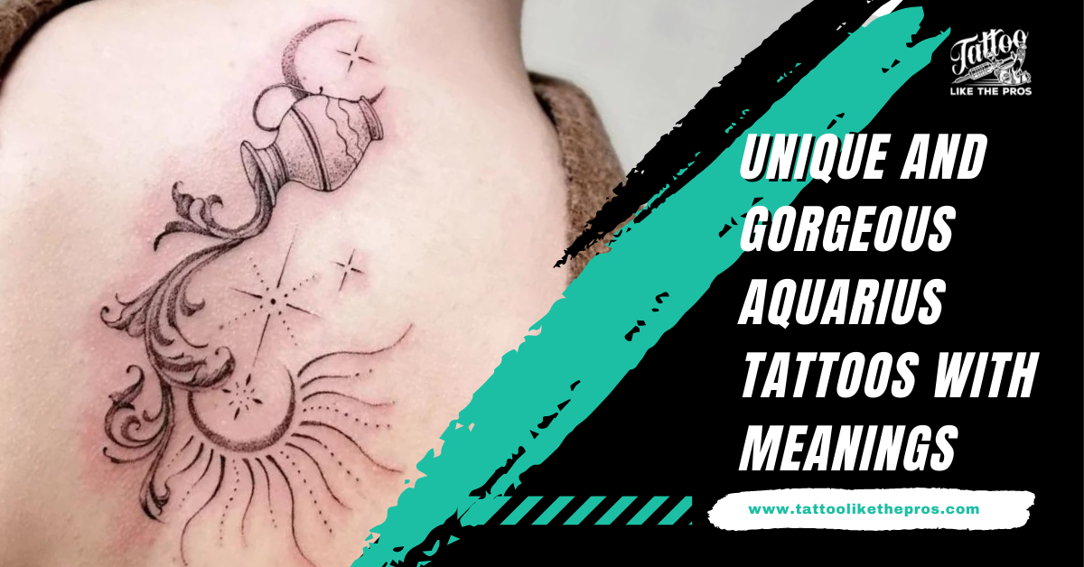 11 Unique And Gorgeous Aquarius Tattoos With Meanings
