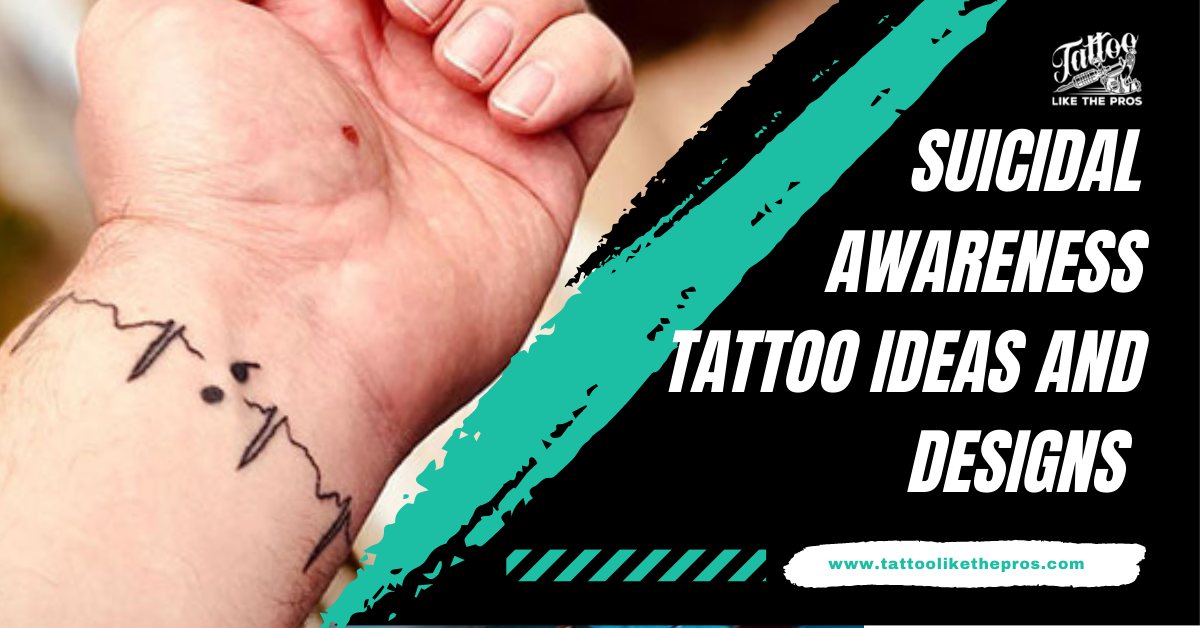 16 Suicidal Awareness Tattoo Ideas And Designs In 2023